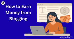 Read more about the article How to Earn Money from Blogging in 2025: Complete Beginner’s Guide