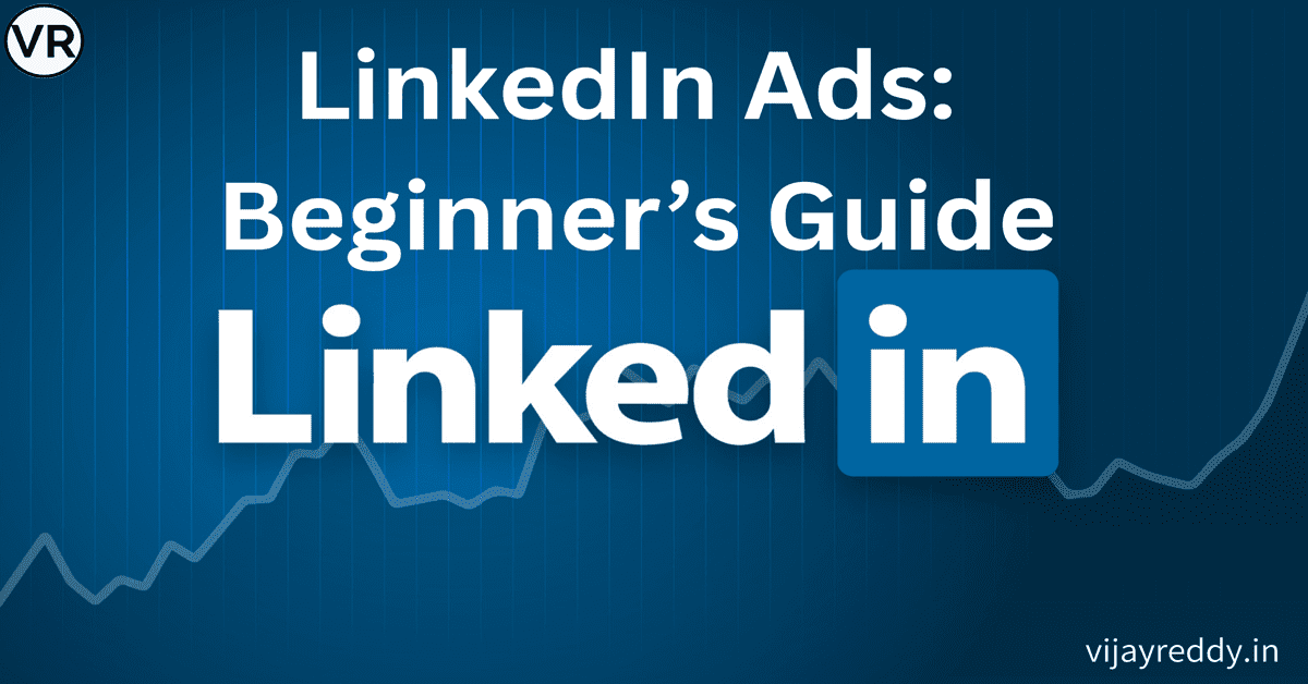 Read more about the article LinkedIn Ads: A Beginner’s Guide