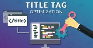 Read more about the article What Is a Title Tag? How to Optimize Your SEO Titles