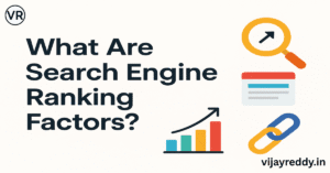 Read more about the article What Are Search Engine Ranking Factors?