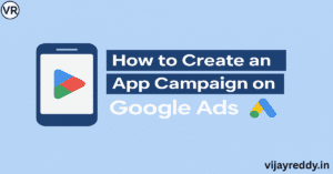 Read more about the article How to Create an App Campaign on Google Ads