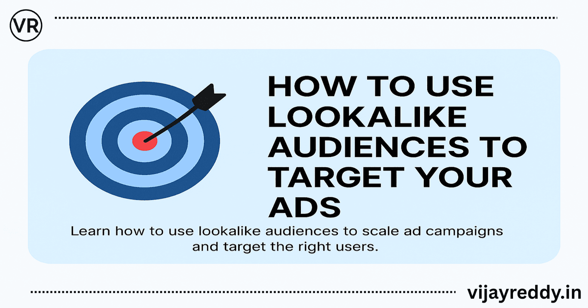 Read more about the article How To Use Lookalike Audiences To Target Your Ads (2025 Guide)