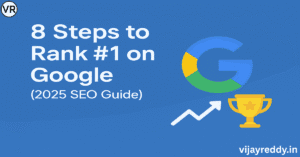 Read more about the article 8 Steps to Rank #1 on Google (2025 SEO Guide)