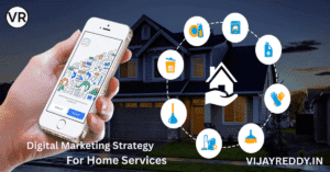 Read more about the article Digital Marketing Strategy for Home Services