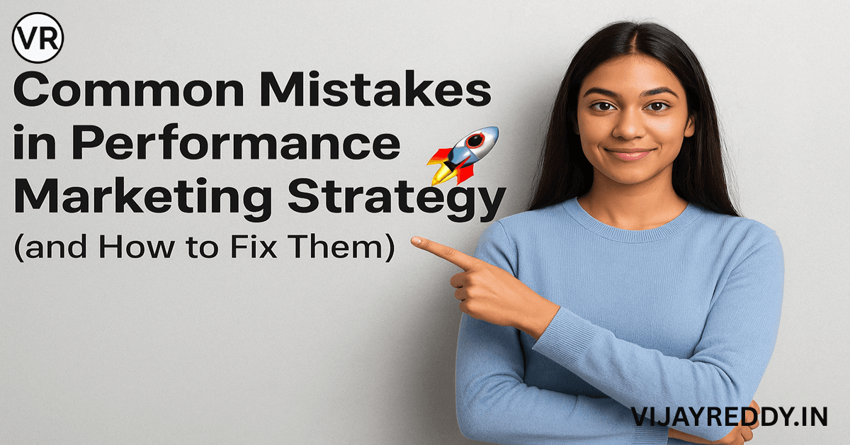 Read more about the article Common Mistakes in Performance Marketing Strategy