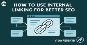 Read more about the article How to Use Internal Linking for Better SEO