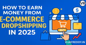 Read more about the article How to Earn Money from E-Commerce & Dropshipping
