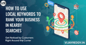 Read more about the article How to Use Local Keywords to Rank Your Business in Nearby Searches