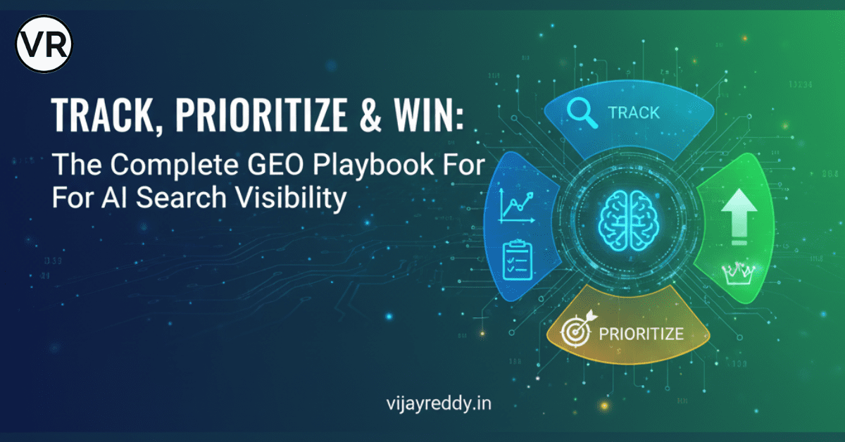 Read more about the article Track, Prioritize & Win: The Complete GEO Playbook For AI Search Visibility